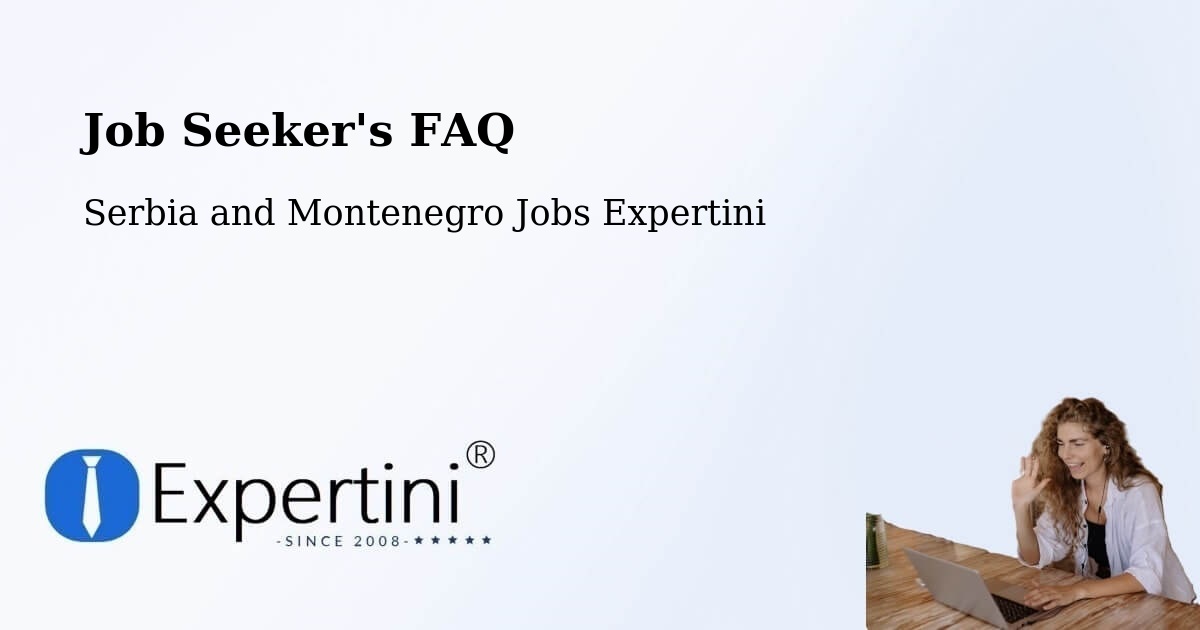 Job Seeker FAQ – Malartic - Serbia and Montenegro Jobs Expertini