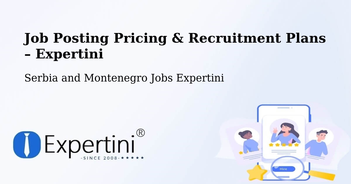 Job Posting Pricing & Recruitment Plans – Malartic - Malartic, Serbia and Montenegro Jobs Expertini